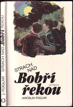 Jaroslav Foglar: Strach nad Bobří řekou