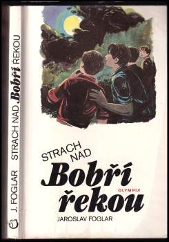 Jaroslav Foglar: Strach nad Bobří řekou