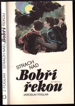 Jaroslav Foglar: Strach nad Bobří řekou