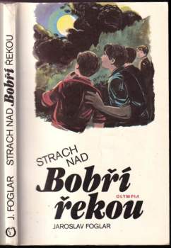 Jaroslav Foglar: Strach nad Bobří řekou