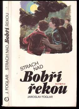 Jaroslav Foglar: Strach nad Bobří řekou