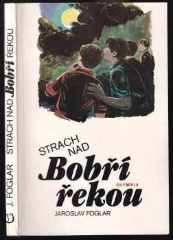 Strach nad Bobří řekou - Jaroslav Foglar (1990, Olympia) - ID: 829691