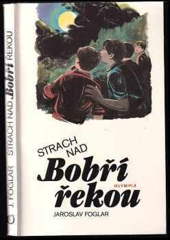 Strach nad Bobří řekou - Jaroslav Foglar (1990, Olympia) - ID: 729009