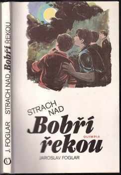 Strach nad Bobří řekou - Jaroslav Foglar (1990, Olympia) - ID: 713615