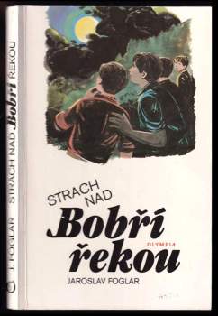 Strach nad Bobří řekou - Jaroslav Foglar (1990, Olympia) - ID: 814209