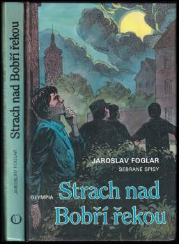 Jaroslav Foglar: Strach nad Bobří řekou
