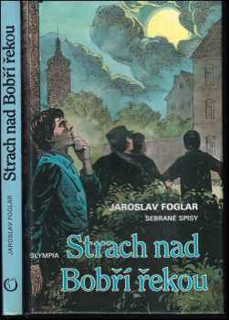 Jaroslav Foglar: Strach nad Bobří řekou