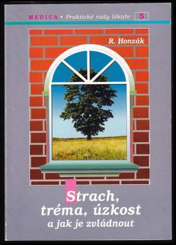 Strach, tréma, úzkost a jak je zvládat