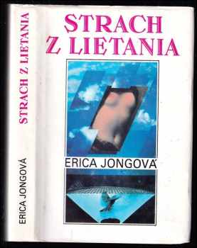 Erica Jong: Strach z lietania