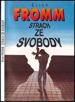 Erich Fromm: Strach ze svobody
