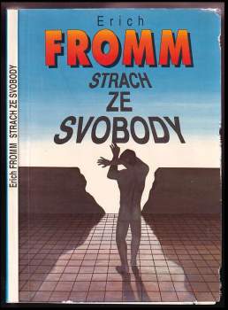 Erich Fromm: Strach ze svobody