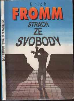 Erich Fromm: Strach ze svobody