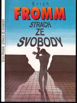 Strach ze svobody - Erich Fromm (1993, Naše vojsko) - ID: 710731