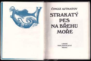 Čingiz Ajtmatov: Strakatý pes na břehu moře