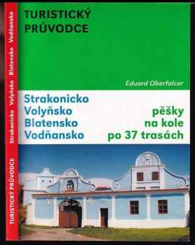 Eduard Oberfalcer: Strakonicko, Volyňsko, Blatensko, Vodňansko