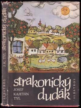 Josef Kajetán Tyl: Strakonický dudák aneb Hody divých žen