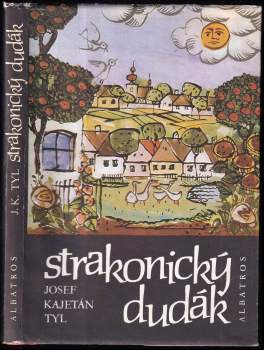 Josef Kajetán Tyl: Strakonický dudák aneb Hody divých žen