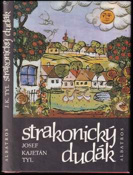 Josef Kajetán Tyl: Strakonický dudák aneb Hody divých žen