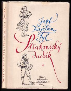 Josef Kajetán Tyl: Strakonický dudák, aneb, Hody divých žen