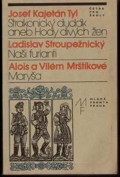 Strakonický dudák aneb Hody divých žen - Naši furianti - Maryša