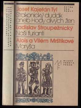 Strakonický dudák aneb Hody divých žen - Naši furianti - Maryša