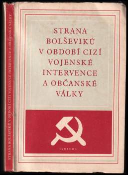 Strana bolševiků v období cizí vojenské intervence a občanské války