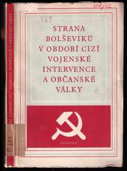Strana bolševiků v období cizí vojenské intervence a občanské války