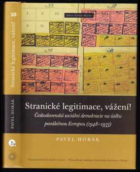 Pavel Horák: Stranické legitimace, vážení! : československá sociální demokracie na útěku poválečnou Evropou (1948
