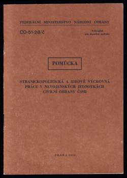 Stranickopolitická a ideově výchovná práce v nevojenských jednotkách civilní obrany ČSSR