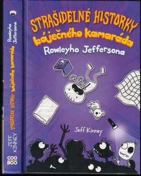 Strašidelné historky báječného kamaráda Rowleyho Jeffersona - Jeff Kinney (2020, CooBoo) - ID: 672395