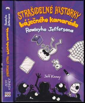 Strašidelné historky báječného kamaráda Rowleyho Jeffersona - Jeff Kinney (2020, CooBoo) - ID: 677232