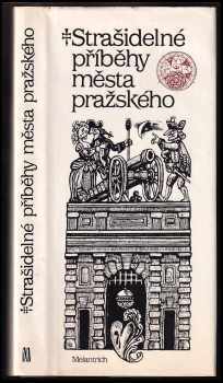 Strašidelné příběhy města pražského - Drahomíra Vlašínová (1990, Melantrich) - ID: 488405