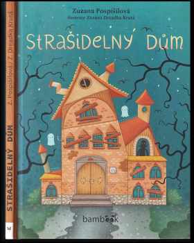 Zuzana Pospíšilová: Strašidelný dům