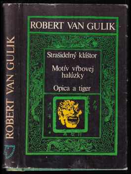 Strašidelný kláštor ; Motív vrbovej halúzky ; Opica a tiger