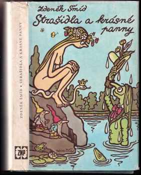 Strašidla a krásné panny - Zdeněk Šmíd (1983, Západočeské nakladatelství) - ID: 744500