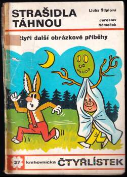 Ljuba Štíplová: Strašidla táhnou a čtyři další obrázkové příběhy