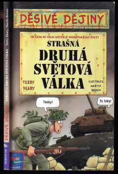 Terry Deary: Strašná druhá světová válka - o čem se vám učitelé neodvažují říci