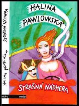 Strašná nádhera - Halina Pawlowská (2012, Motto) - ID: 740183