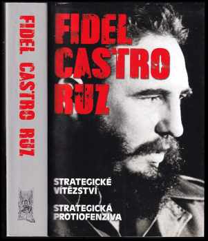 Fidel Castro: Strategické vítězství ; Strategická protiofenziva
