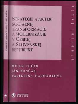 Stratégie a aktéri sociálnej transformácie a modernizácie v Českej a Slovenskej republike