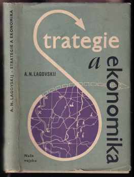 Andrej Nikolajevič Lagovskij: Strategie a ekonomika