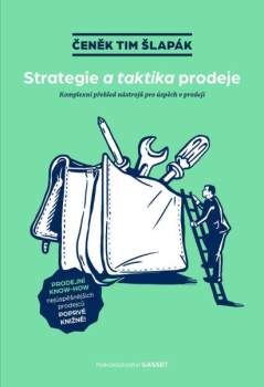 Čeněk Tim Šlapák: Strategie a taktika prodeje