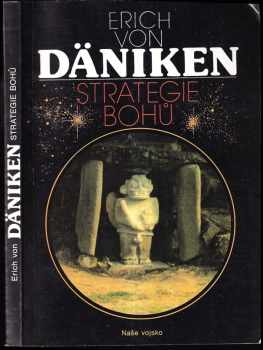 Strategie bohů : osmý div světa - Erich von Däniken (1993, Naše vojsko) - ID: 750346