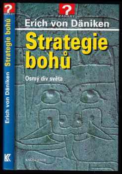 Strategie bohů : osmý div světa - Erich von Däniken (2004, Knižní klub) - ID: 881229