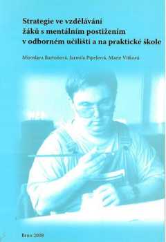 Strategie ve vzdělávání žáků s mentálním postižením v odborném učilišti a na praktické škole