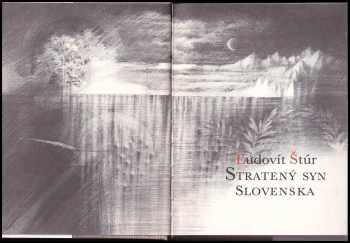 Ľudovít Štúr: Stratený syn Slovenska