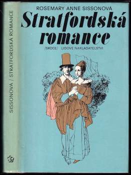 Stratfordská romance : Román o W.Shakespearovi - Rosemary Anne Sisson (1979, Lidové nakladatelství) - ID: 857148