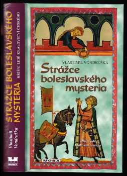 Vlastimil Vondruška: Strážce boleslavského mysteria