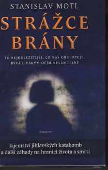 Stanislav Motl: Strážce brány