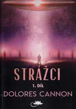 Dolores Cannon: Strážci